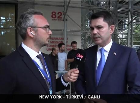 New York'ta CNN Türk'e konuşan Bakan Kurum: BM'de tüm dünyayla eylem planımızı paylaştık